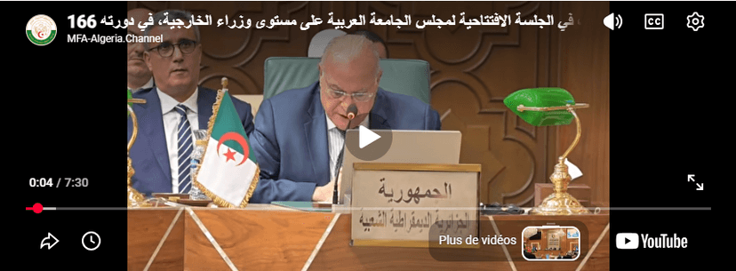Speech by the Minister of State Ahmed Attaf at the opening session of the Arab League Council at the level of Foreign Ministers, during its 166th session, in Cairo on September 7, 2026